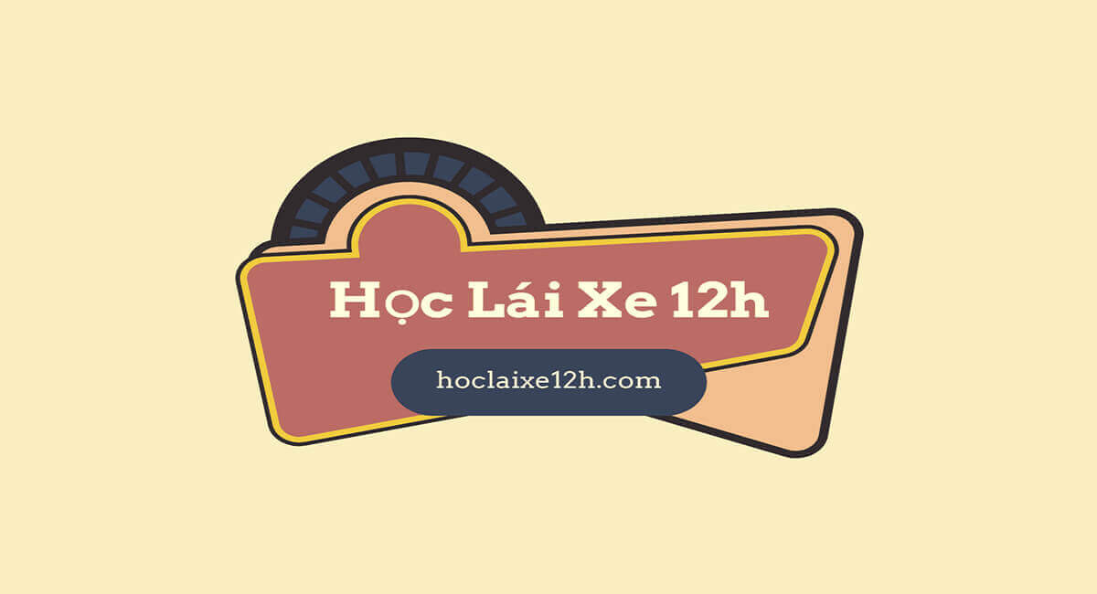 Hoclaixe12h.com là trang web chia sẻ kiến thức lái xe chất lượng hàng đầu