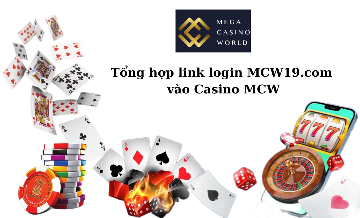 Tổng hợp link login MCW19.com vào Casino MCW 